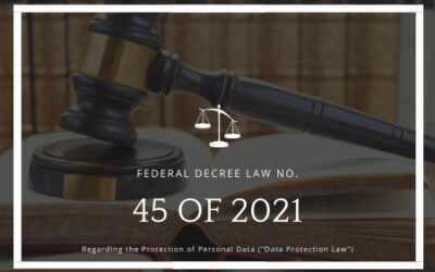 Federal Decree Law No. 45 of 2021 (“Data Protection Law”)